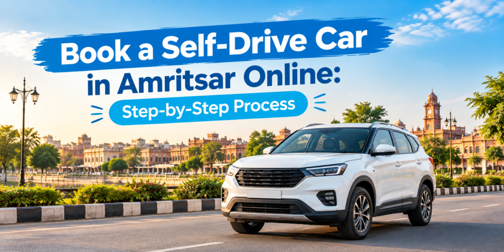 Book a Self-Drive Car in Amritsar Online: Step-by-Step Process